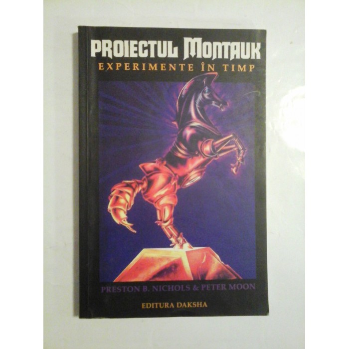 Proiectul Montauk; Experimente in timp - Preston B. Nichols & Peter Moon Proiectul Montauk; Experimente in timp - Preston B. Nichols & Peter Moon